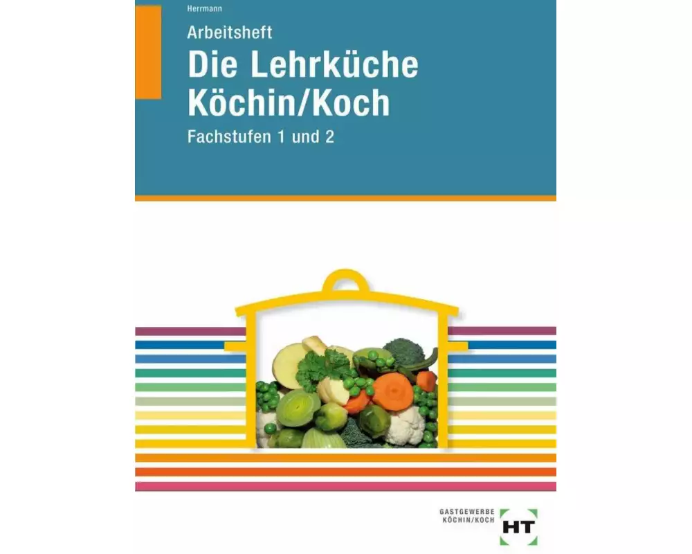 Arbeitsheft Die Lehrküche Köchin/Koch