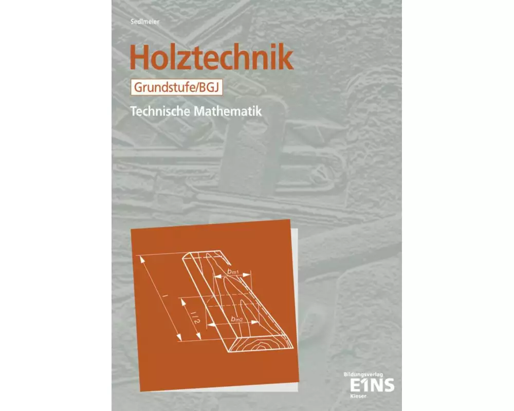 Holztechnik - Technische Mathematik