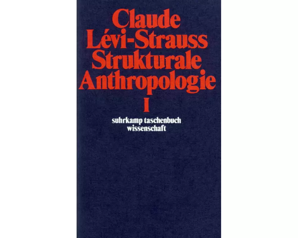 Strukturale Anthropologie I