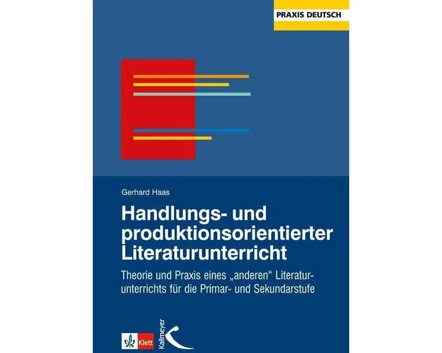 Handlungs- und produktionsorientierter Literaturunterricht