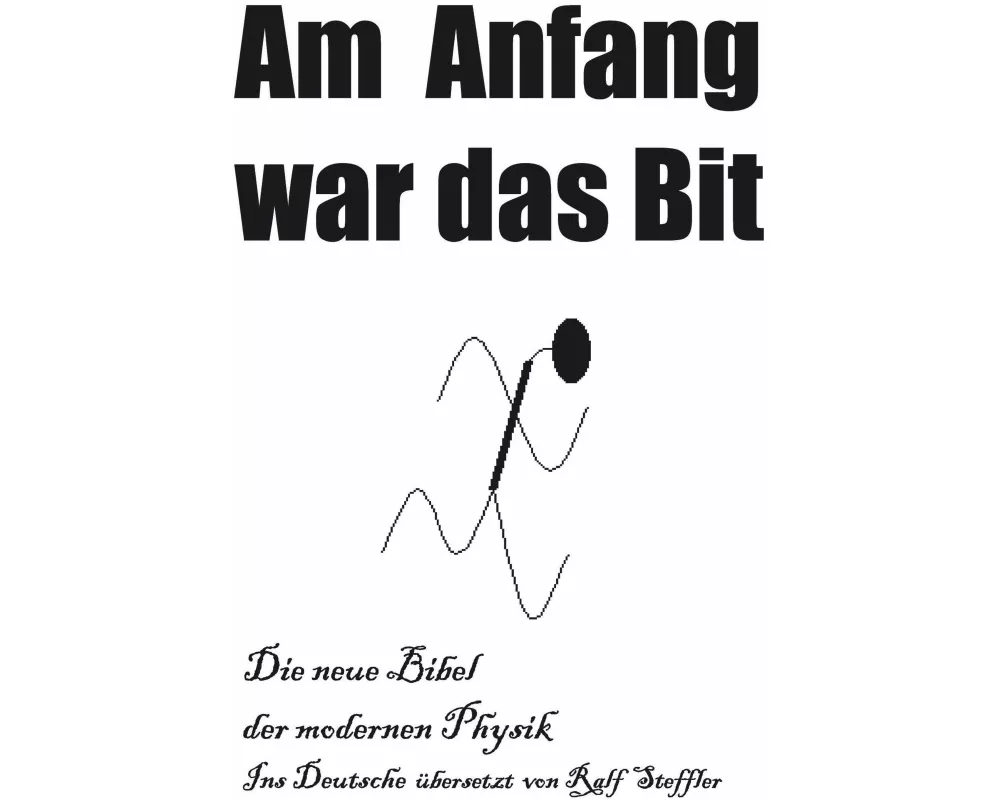 Am Anfang war das Bit