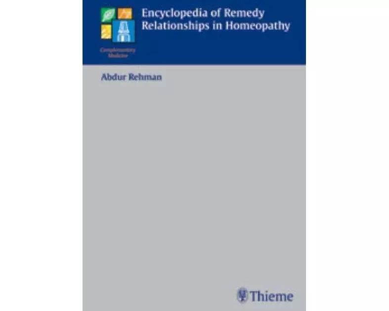 Encyclopedia of Remedy Relationships in Homoeopathy