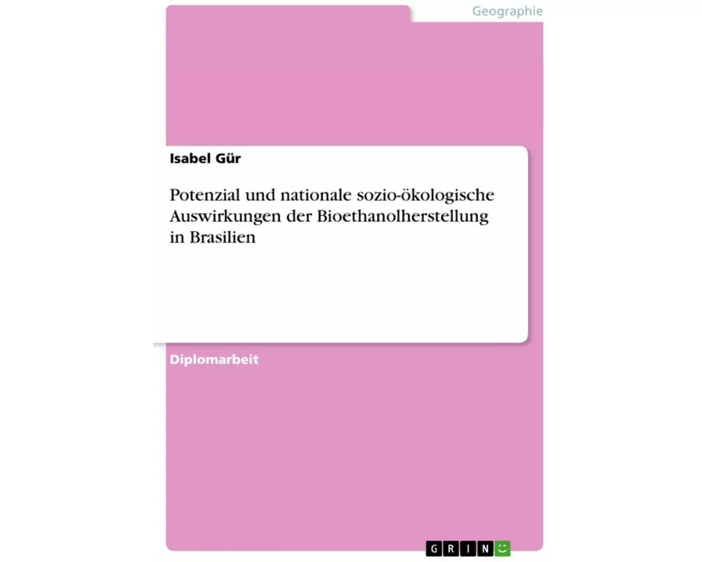 Potenzial und nationale sozio-ökologische Auswirkungen der Bioethanolherstellung in Brasilien