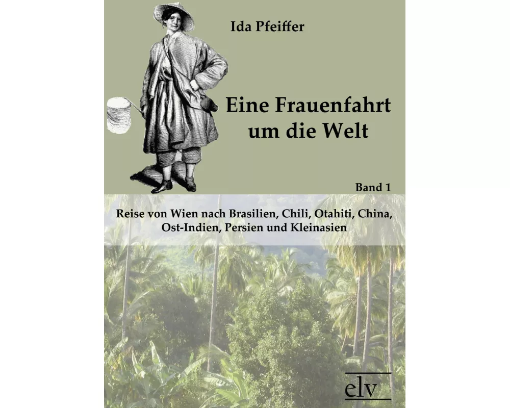 Eine Frauenfahrt um die Welt