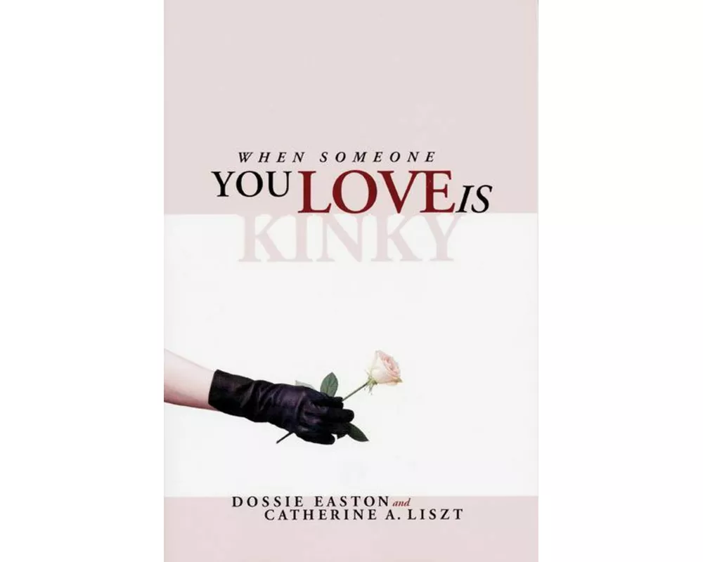 When Someone You Love is Kinky