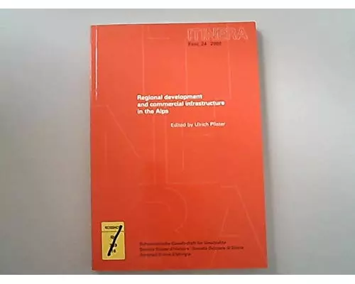 Regional development and commercial infrastructure in the Alps