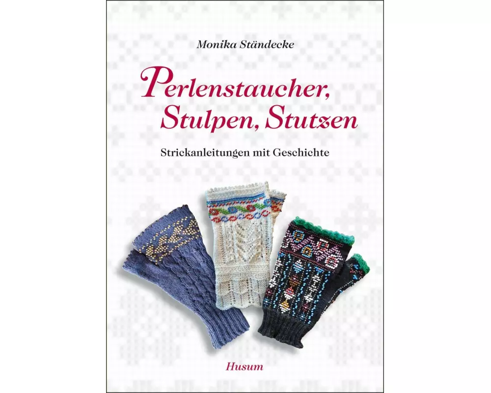 Perlenstaucher, Stulpen, Stutzen