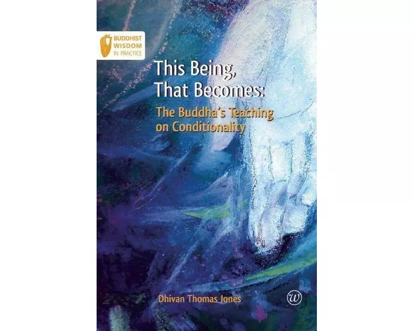 This Being, That Becomes