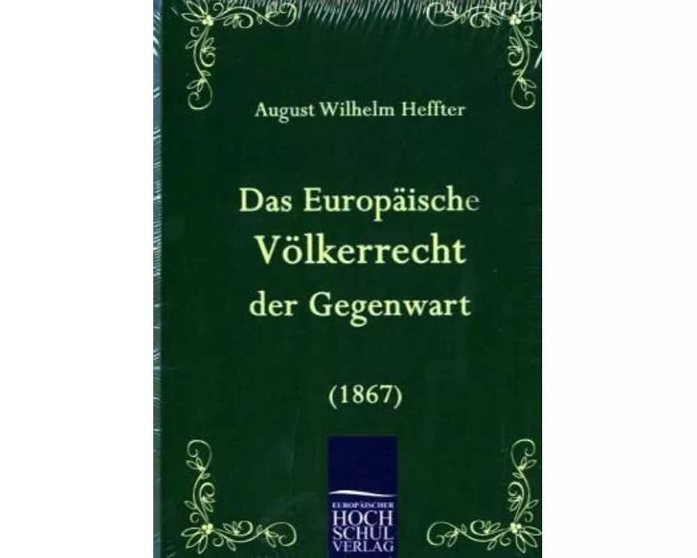 Das Europische Vlkerrecht der Gegenwart (1867)