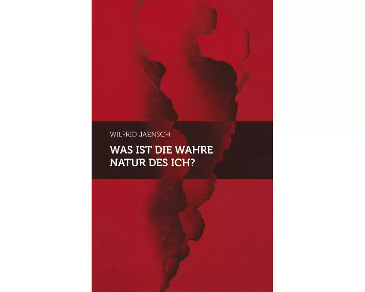 Was ist die wahre Natur des Ich?