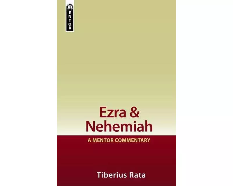 Ezra & Nehemiah: A Mentor Commentary