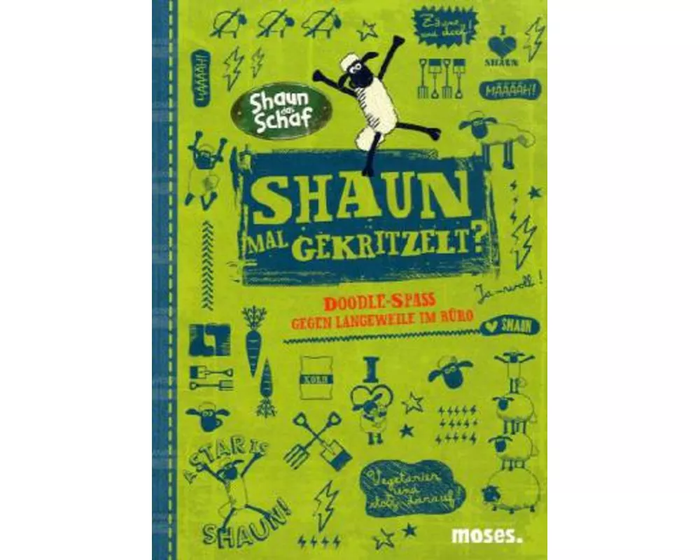 Shaun mal gekritzelt?