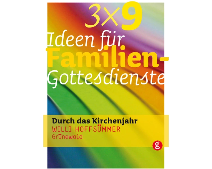 3 x 9 Ideen für Familiengottesdienste