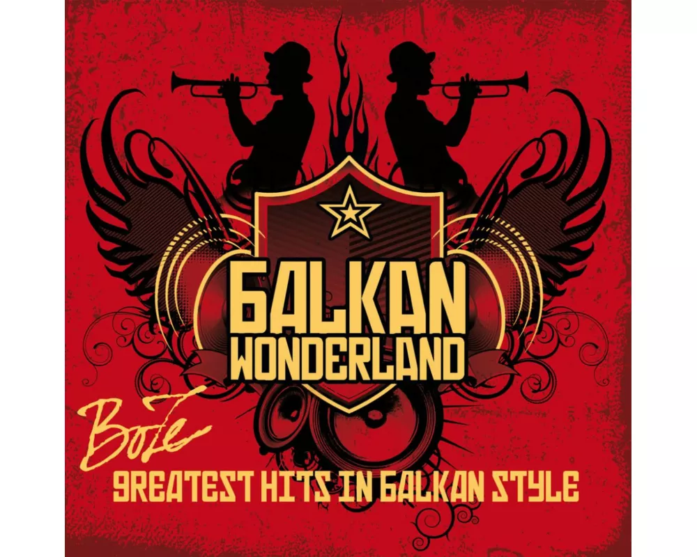 Balkan Wonderland - Greatest Hits in Balkan Style