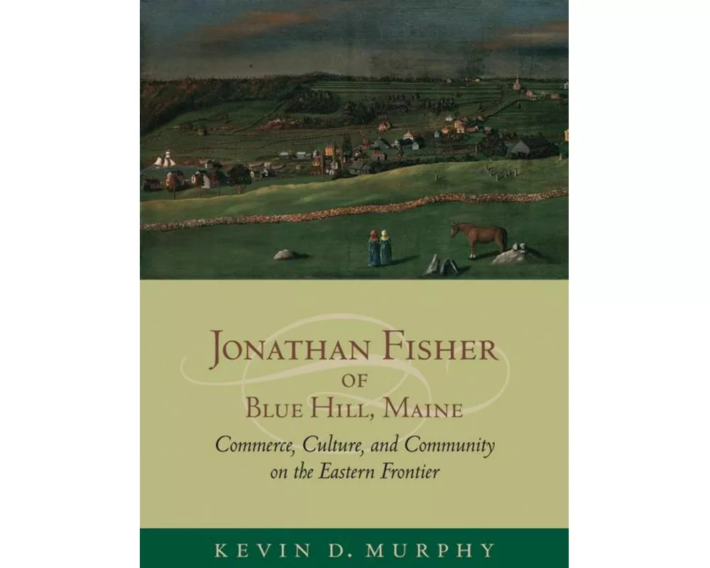 Jonathan Fisher of Blue Hill, Maine