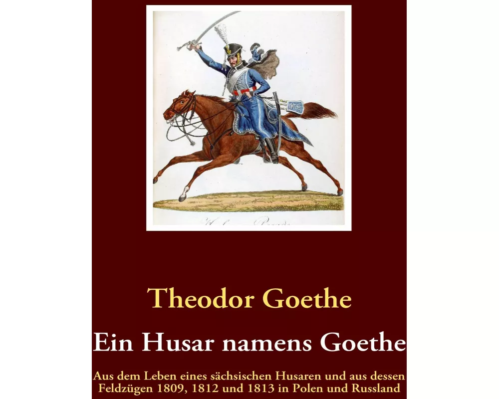 Ein Husar namens Goethe