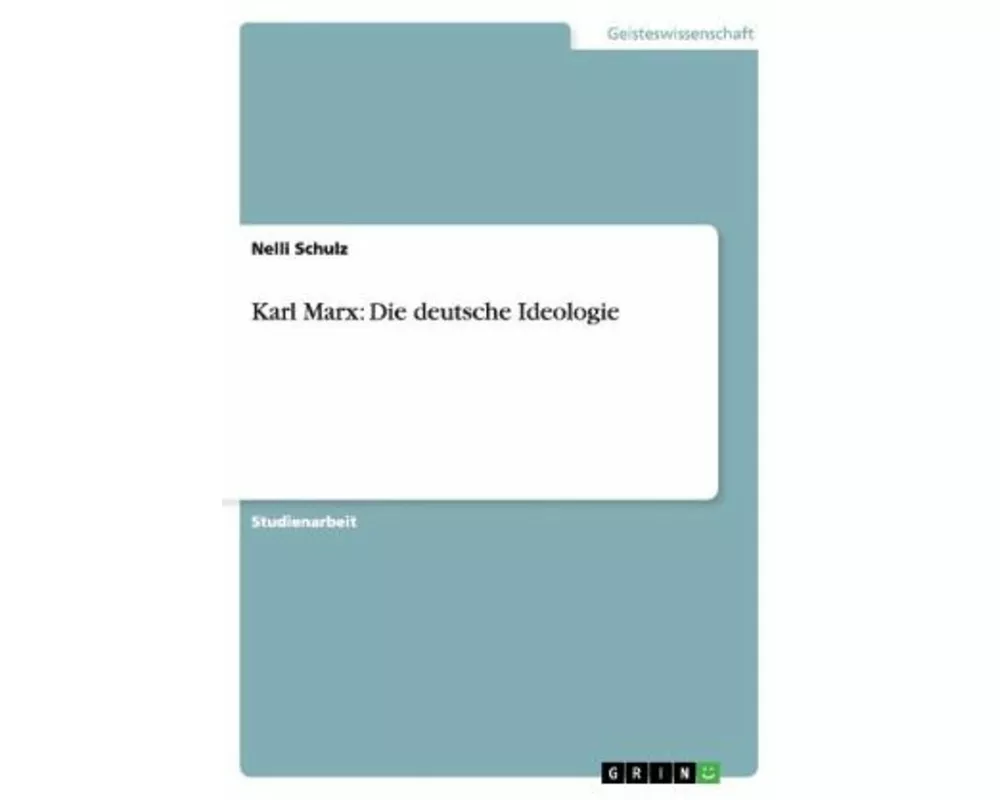 Karl Marx: Die deutsche Ideologie