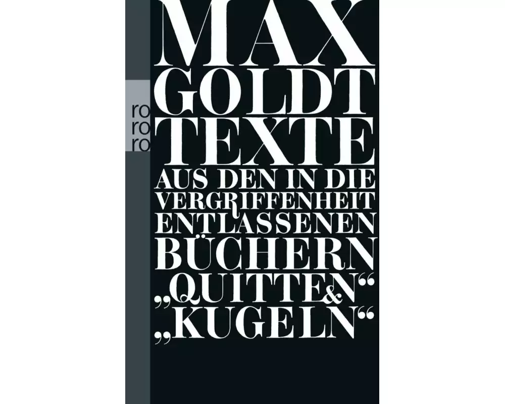Texte aus den in die Vergriffenheit entlassenen Büchern "Quitten" und "Kugeln"