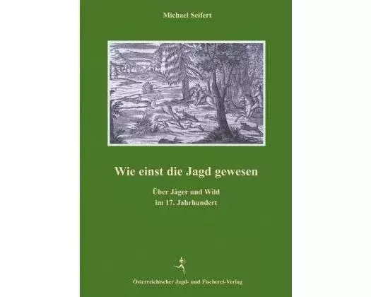 Wie einst die Jagd gewesen