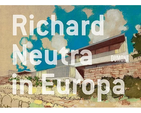 Richard Neutra in Europa