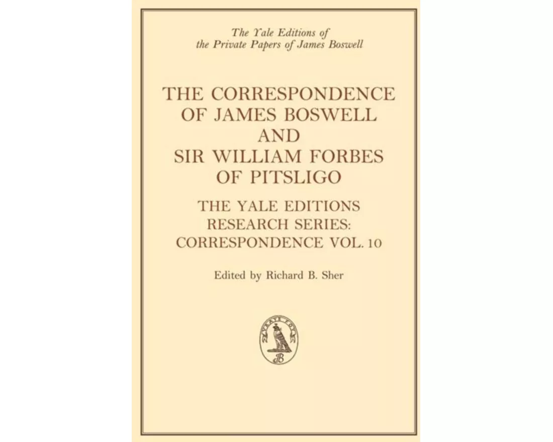The Correspondence of James Boswell and Sir William Forbes of Pitsligo