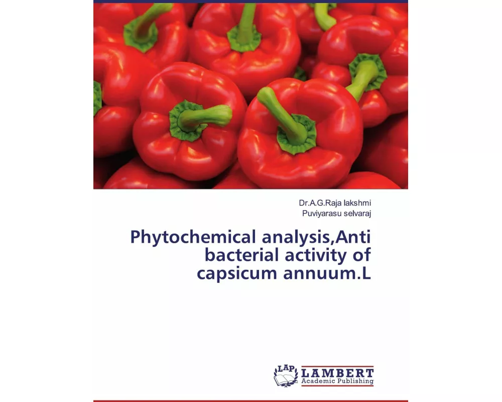 Phytochemical analysis,Anti bacterial activity of capsicum annuum.L