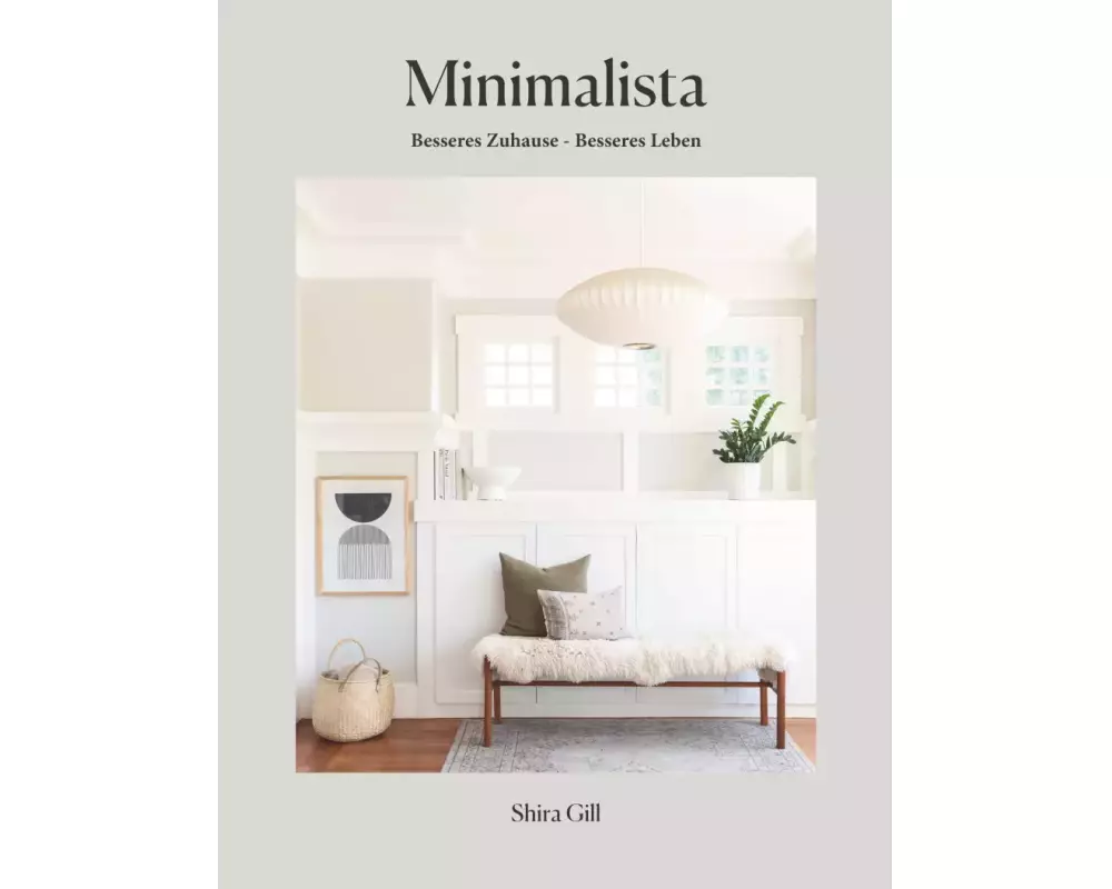 Minimalista: Besseres Zuhause - besseres Leben