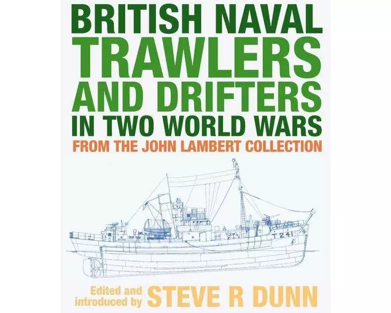 British Naval Trawlers and Drifters in Two World Wars