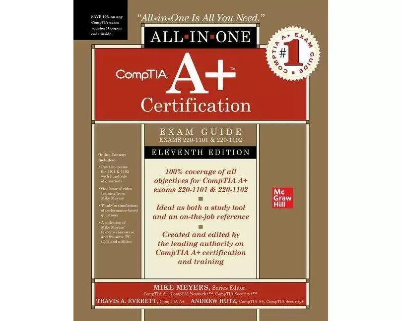 CompTIA A+ Certification All-in-One Exam Guide, Eleventh Edition (Exams 220-1101 & 220-1102)