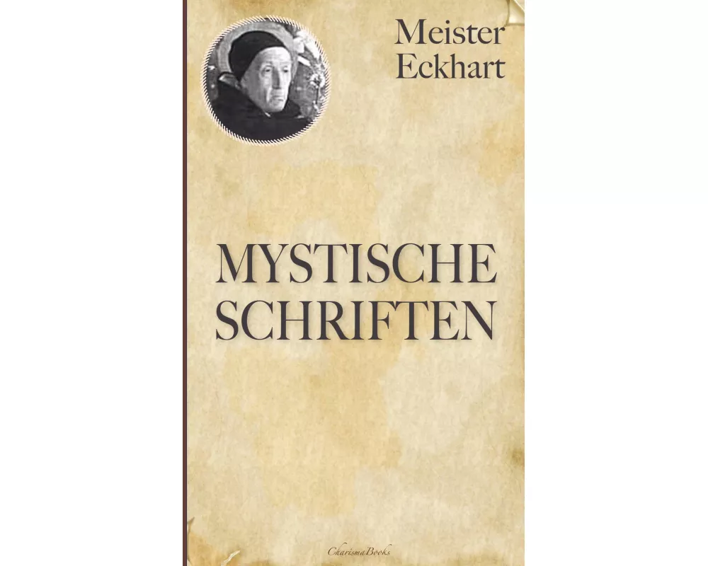 Meister Eckhart: Mystische Schriften