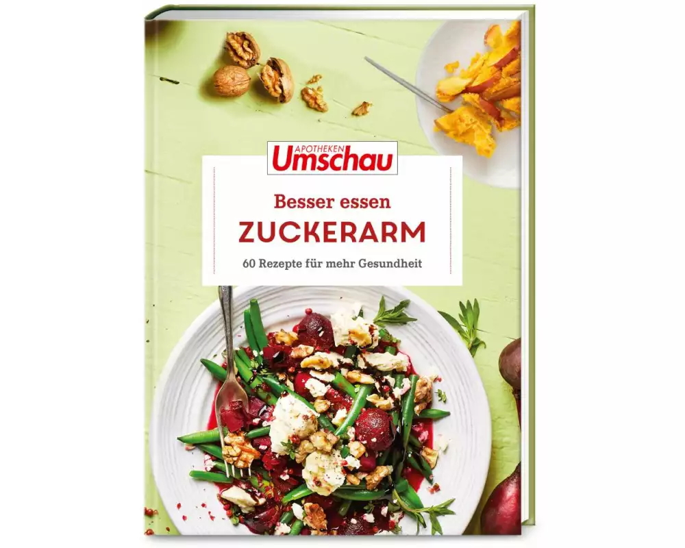 Apotheken Umschau: Gesünder essen – zuckerarm