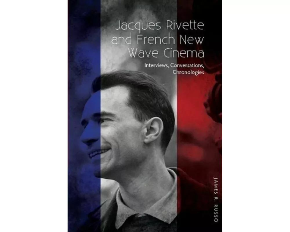 Jacques Rivette and French New Wave Cinema