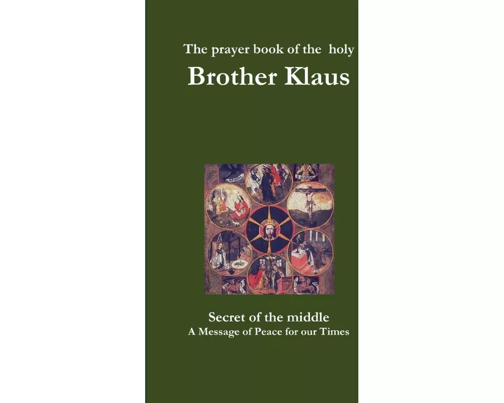 The prayer book of the holy Brother Klaus