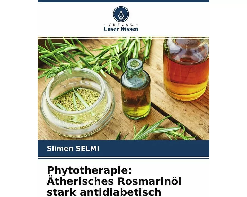 Phytotherapie: Ätherisches Rosmarinöl stark antidiabetisch