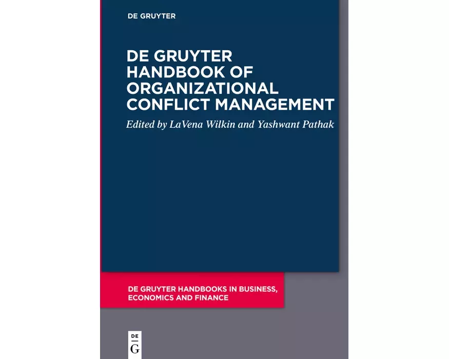 De Gruyter Handbook of Organizational Conflict Management