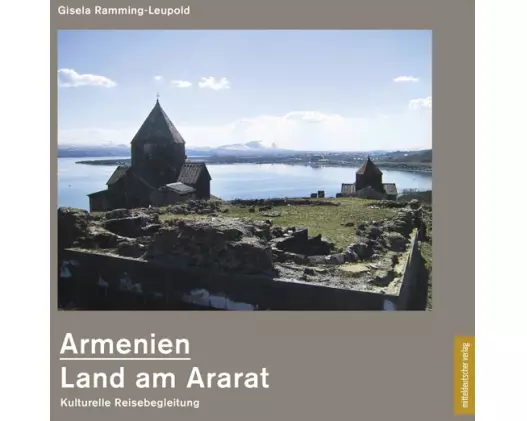 Armenien - Land am Ararat