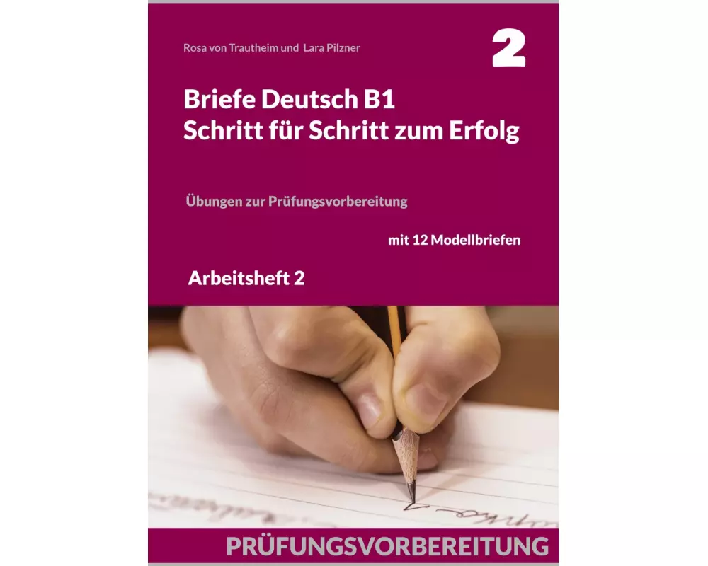 Briefe Deutsch B1. Schritt für Schritt zum Erfolg