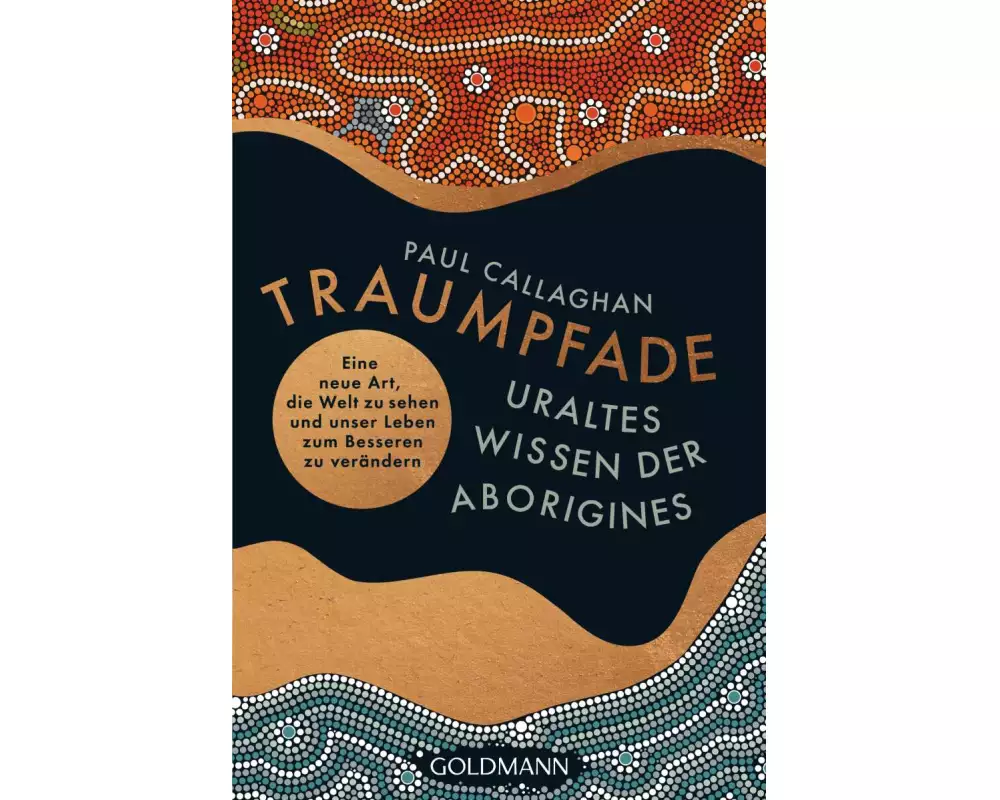 Der Traumpfad – Uraltes Wissen der Aborigines