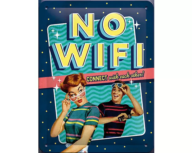 Blechschild. Say it 50's / No WiFi