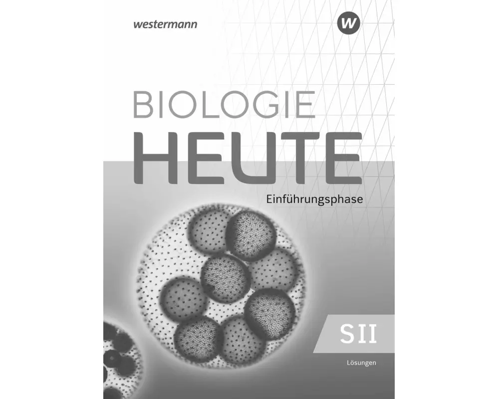 Biologie heute SII. Lösungen. Für Nordrhein-Westfalen