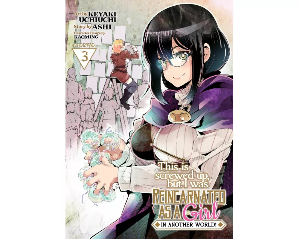 This Is Screwed Up, but I Was Reincarnated as a GIRL in Another World! (Manga) Vol. 3