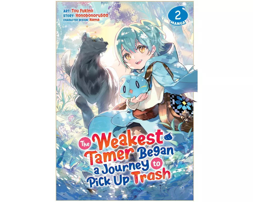 The Weakest Tamer Began a Journey to Pick Up Trash (Manga) Vol. 2