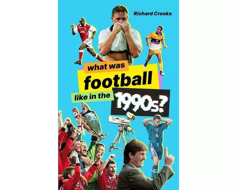 What Was Football Like in the 1990s?