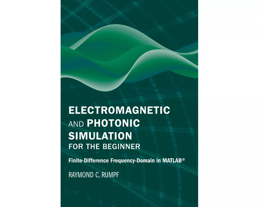 Electromagnetic and Photonic Simulation for the Beginner: Finite-Difference Frequency-Domain in MATLAB (R)