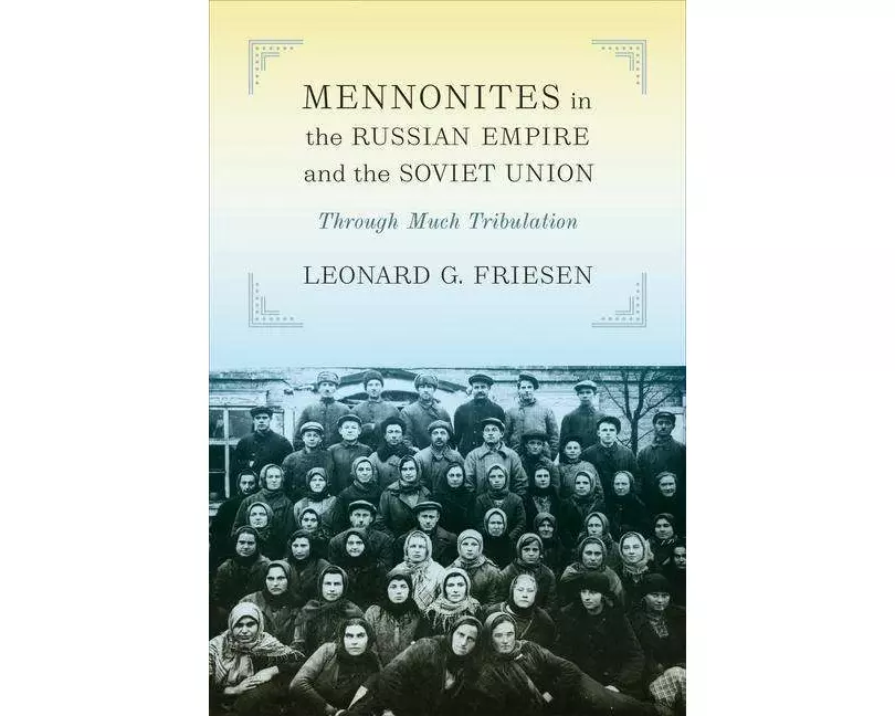 Mennonites in the Russian Empire and the Soviet Union