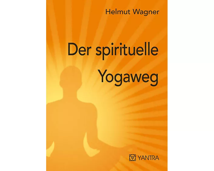 Der spirituelle Yogaweg