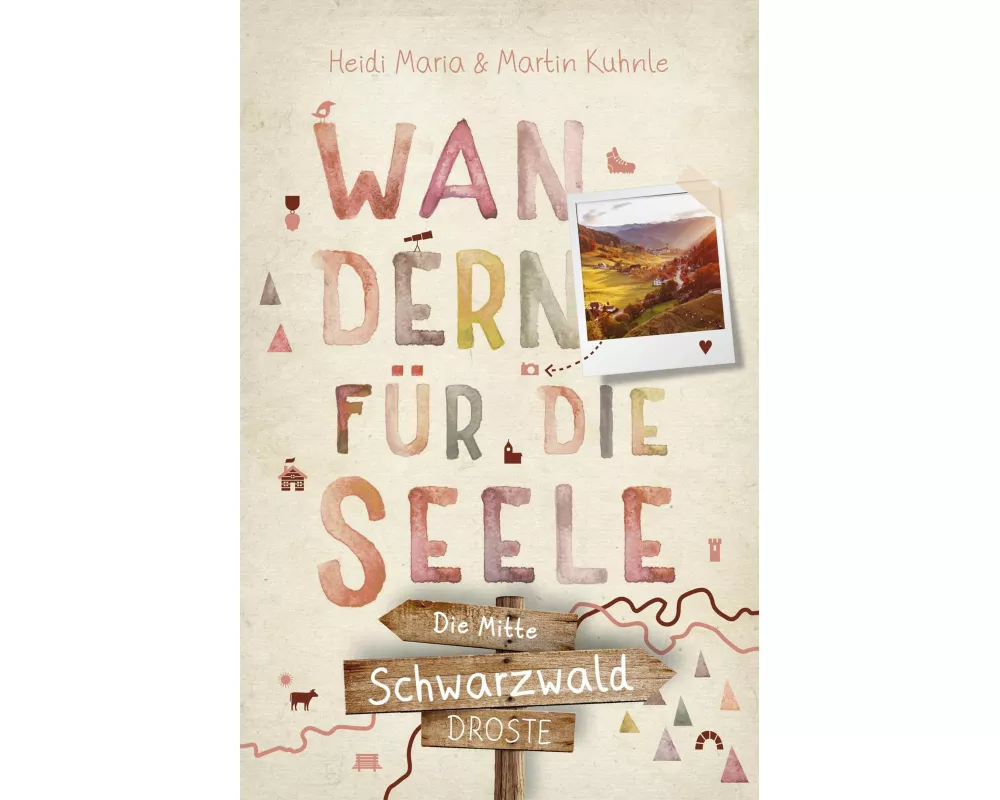 Schwarzwald - die Mitte. Wandern für die Seele