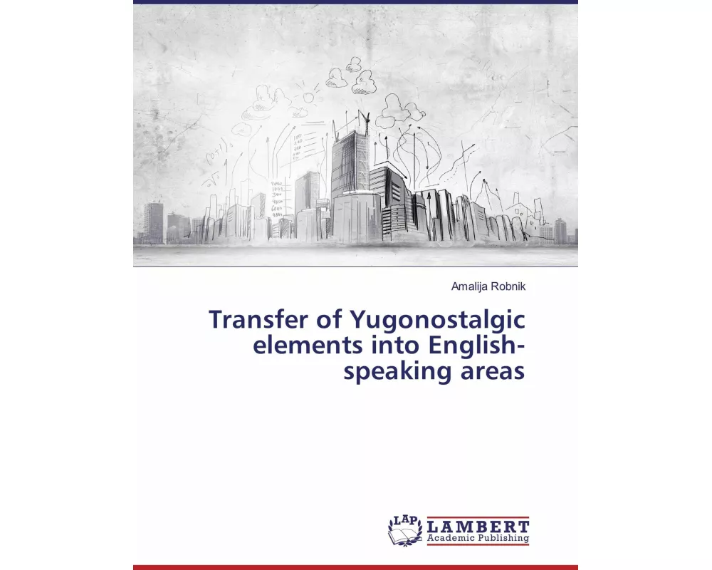Transfer of Yugonostalgic elements into English-speaking areas