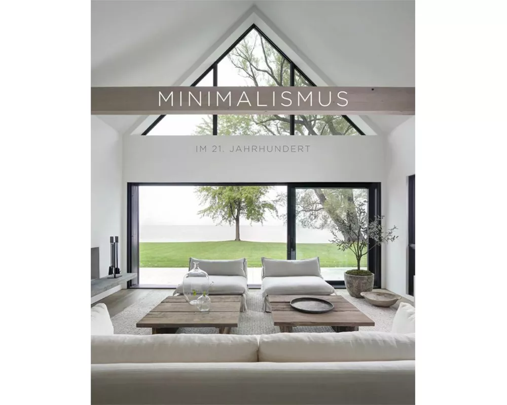 Minimalismus im 21. Jahrhundert