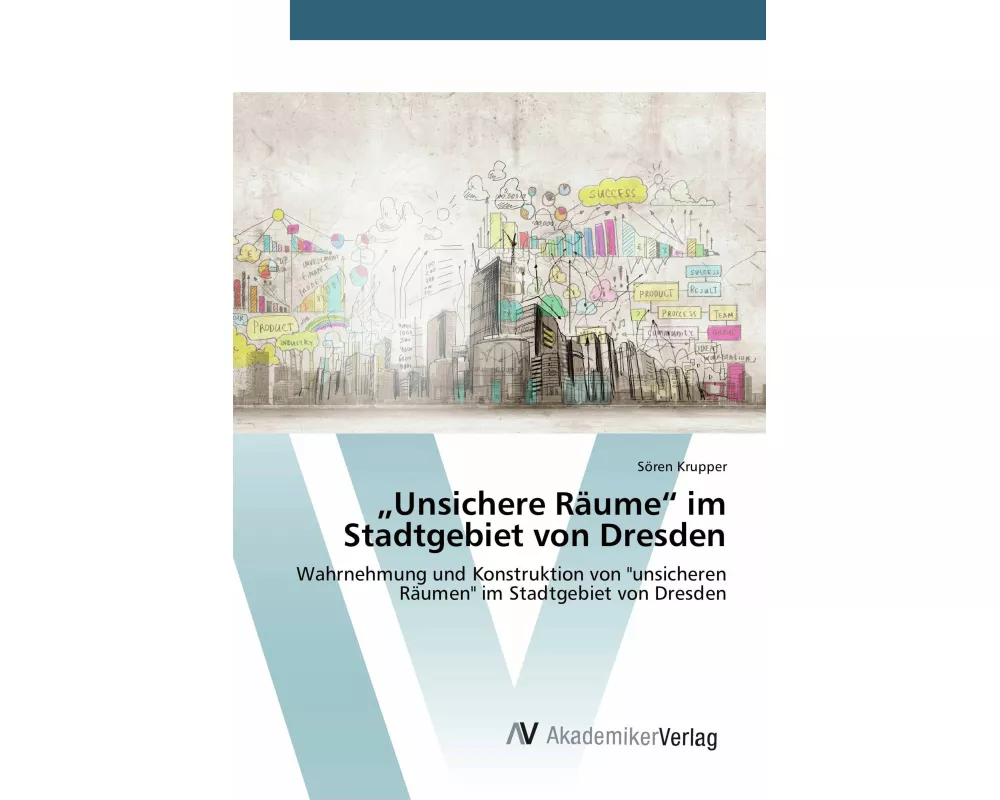 "Unsichere Räume" im Stadtgebiet von Dresden